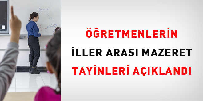 Öğretmenlerin iller arası mazeret tayinleri paylaşıldı
